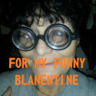 For My Funny Blanentine
