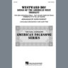 Westward Ho! Songs of the American West (Medley)