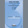 Three For Three - Three Songs For Three Parts - Volume 2