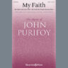 My Faith (With "My Faith Looks Up To Thee" and "My Faith Has Found A Resting Place")