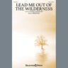 Lead Me Out Of The Wilderness