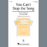 You Can't Stop The Song