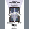 Wonderful Town (Choral Highlights) (arr. John Purifoy)