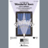 Wonderful Town (Choral Highlights) (arr. John Purifoy)