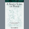 A Simple Song Of Praise (arr. Joel Raney)
