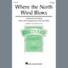 Where The North Wind Blows (arr. Cristi Cary Miller)