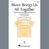 Music Brings Us All Together