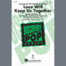 Love Will Keep Us Together (arr. Roger Emerson)