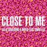 Close To Me