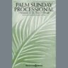Palm Sunday Processional (Hosanna To The Son Of David)